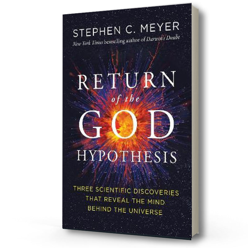 Return of the God Hypothesis Stephen C. Meyer