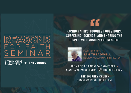 Reasons for Faith Seminar | Auckland