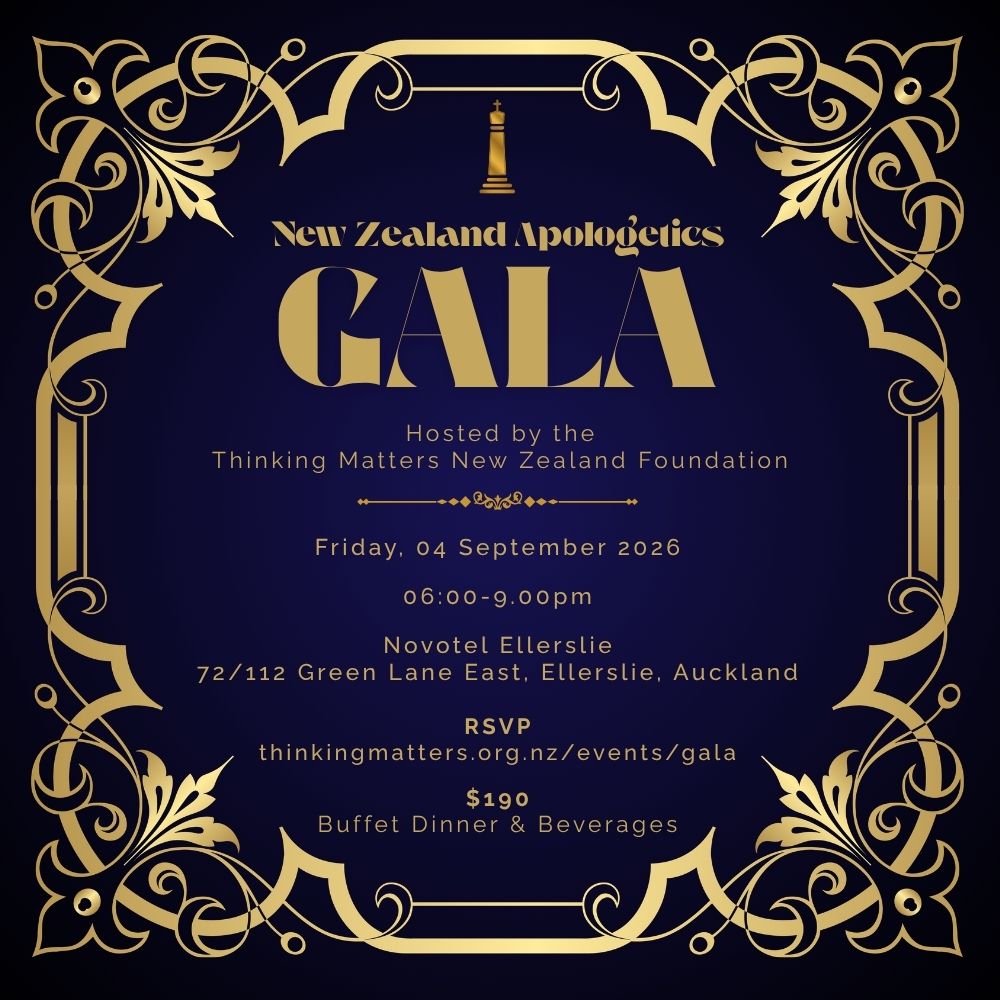 New Zealand Apologetics Gala Dinner - hosted by Thinking Matters