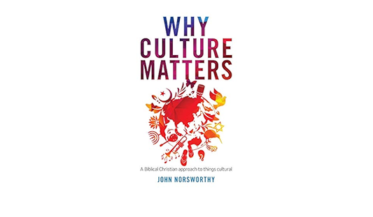 Why Culture Matters | John Norsworthy
