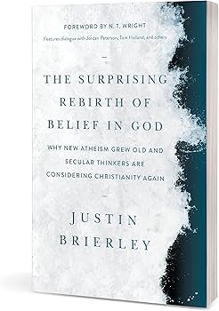 The Surprising Rebirth of Belief in God | Justin Brierley