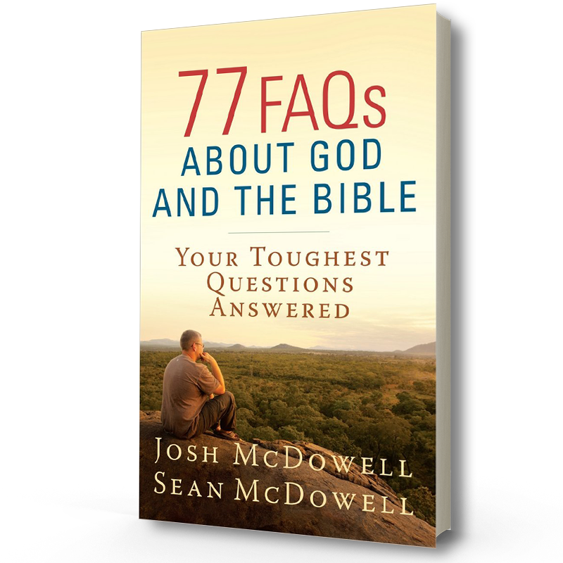 Questions Josh 77 FAQ's about God and the Bible | Josh & Sean McDowell – Thinking ...