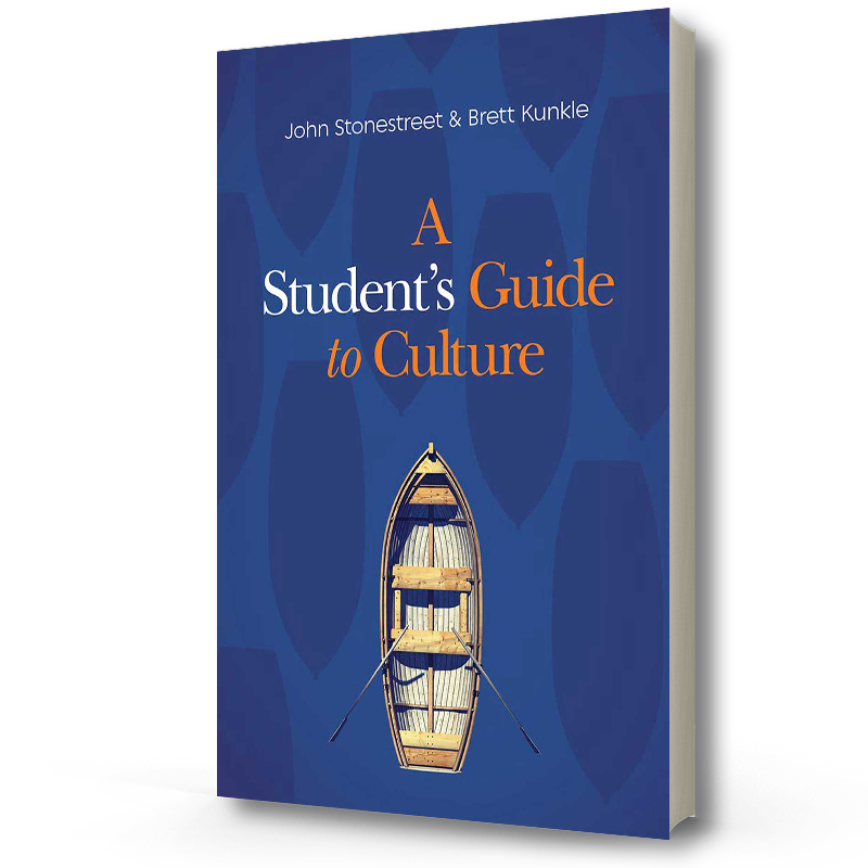 A Students Guide to Culture - John Stonestreet & Brett Kunkle