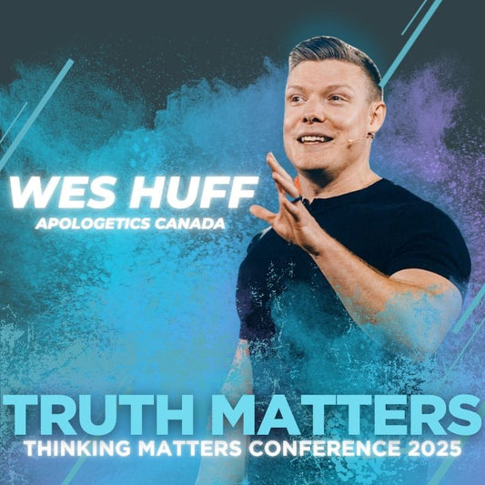 Wes Huff - Addressing Objections to Scripture - Thinking Matters Conference