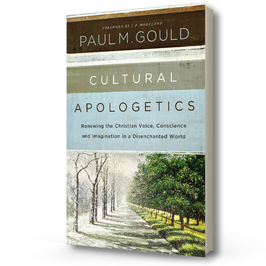 Cultural Apologetics - Paul M. Gould