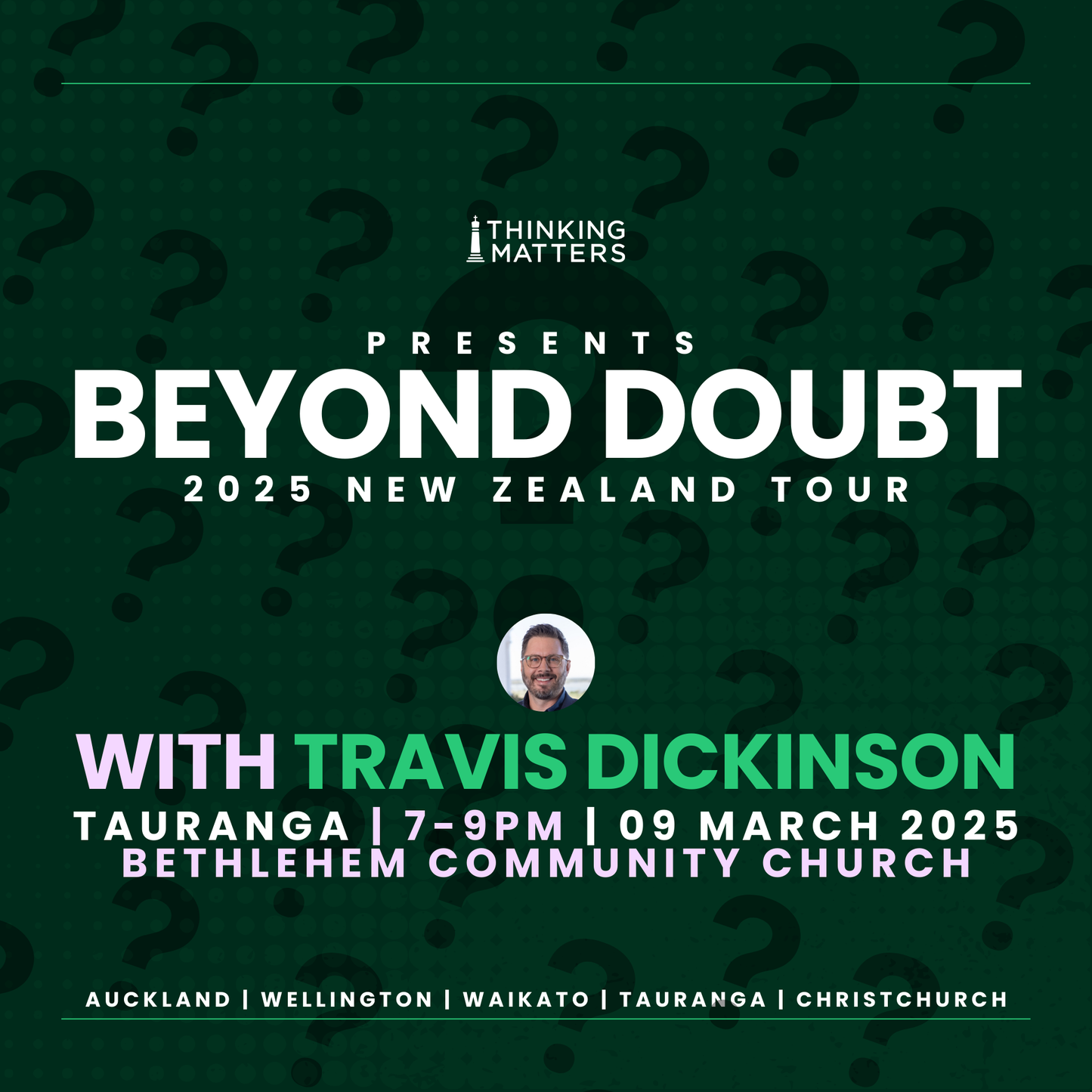 Beyond Doubt with Travis Dickinson | Tauranga | 09 March 2025