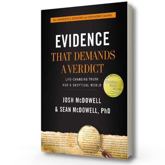 Evidence Demands a Verdict | Josh McDowell & Sean McDowell, PhD