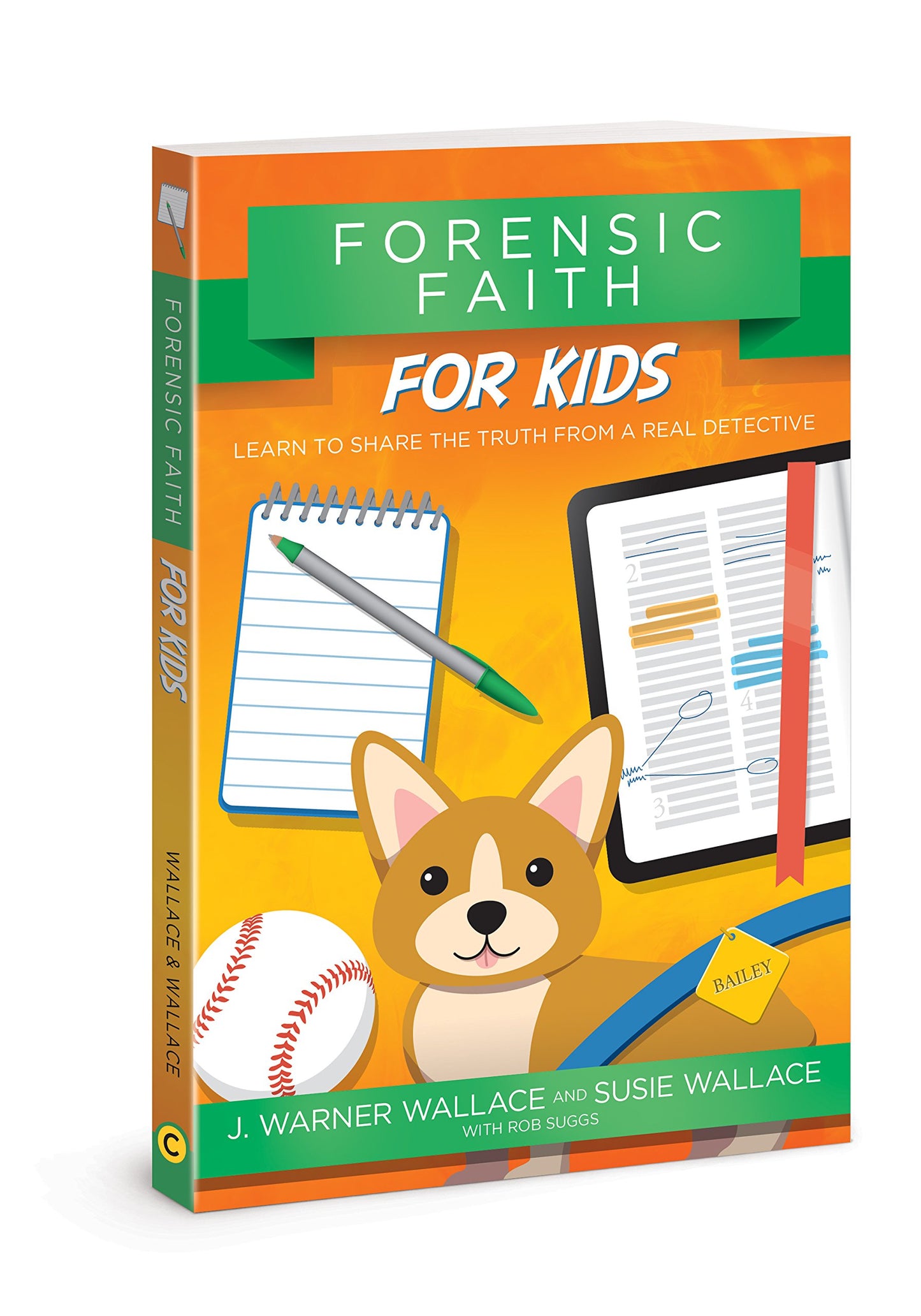 Forensic Faith for Kids | J Warner Wallace & Susie Wallace