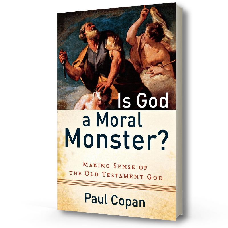 Is God a Moral Monster? | Paul Copan