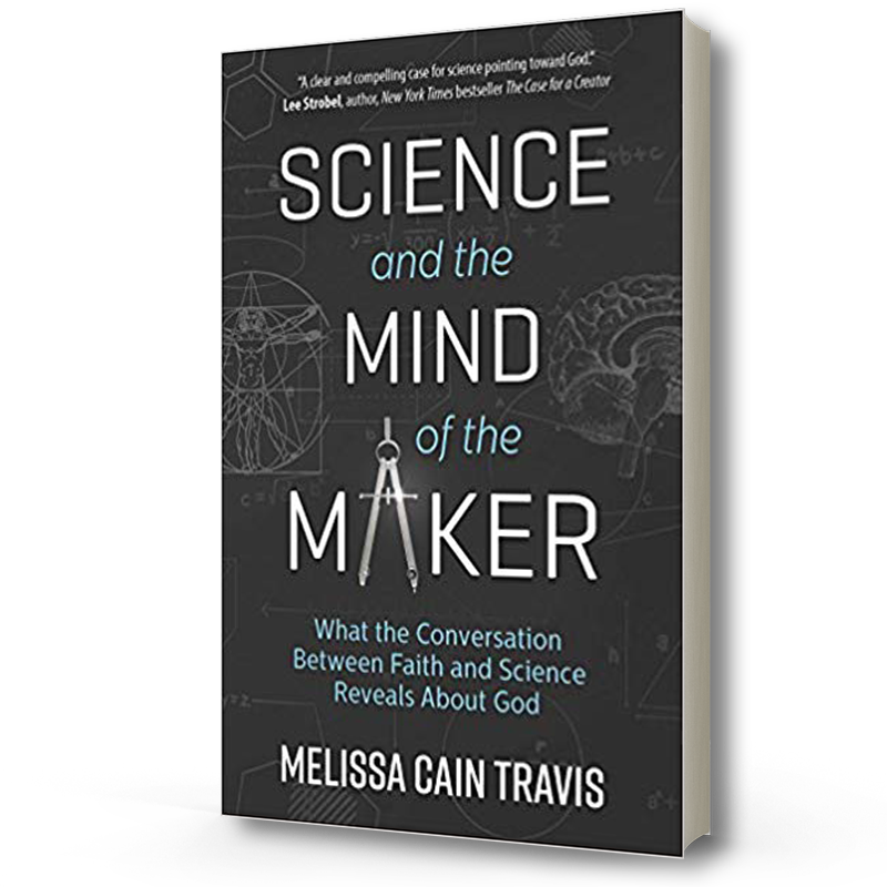 Science and the Mind of the Maker | Melissa Cain Travis