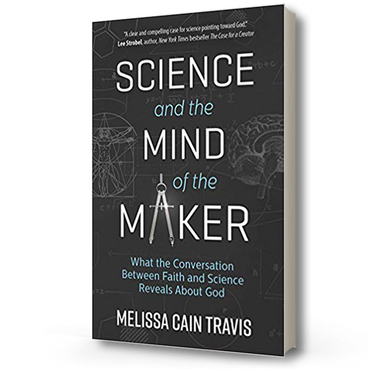 Science and the Mind of the Maker | Melissa Cain Travis