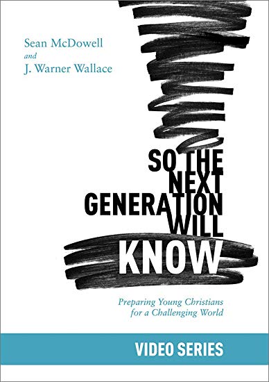 So the Next Generation Will Know DVD | Sean McDowell & J Warner Wallace