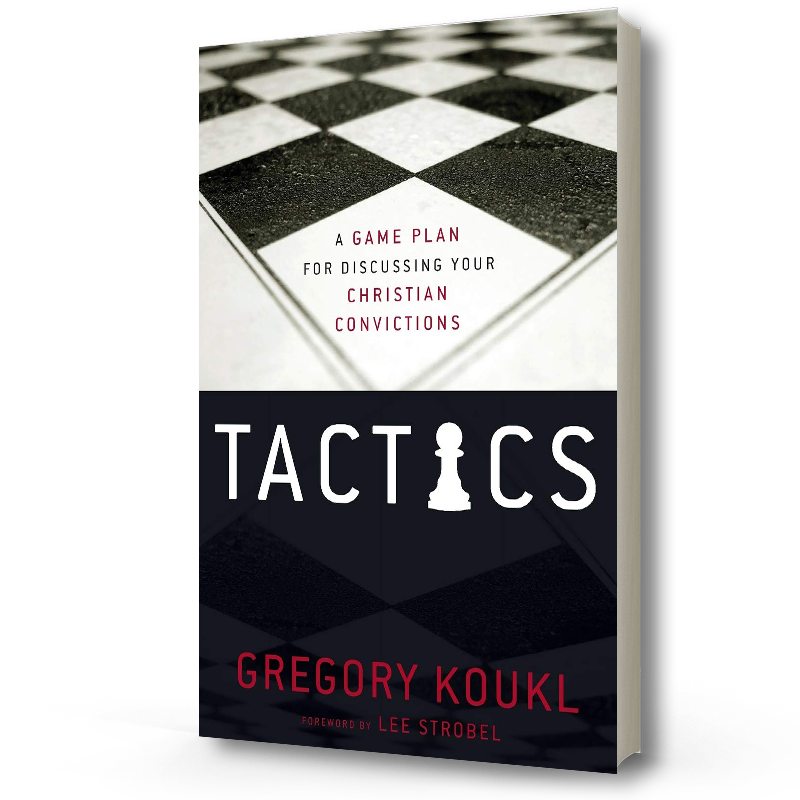 Tactics (Revised Edition) Gregory Koukl