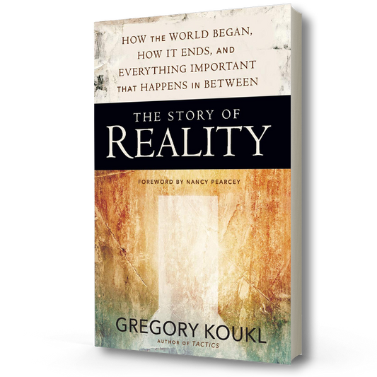 The Story of Reality | Gregory Koukl