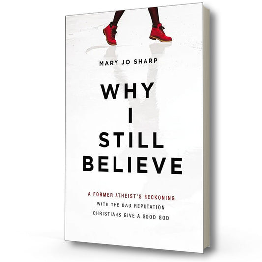 Why I Still Believe | Mary Jo Sharp